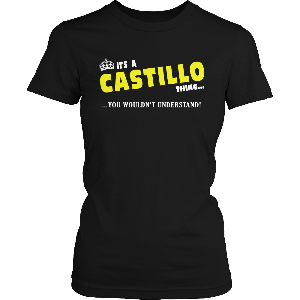 It's A Castillo Thing, You Wouldn't Understand
