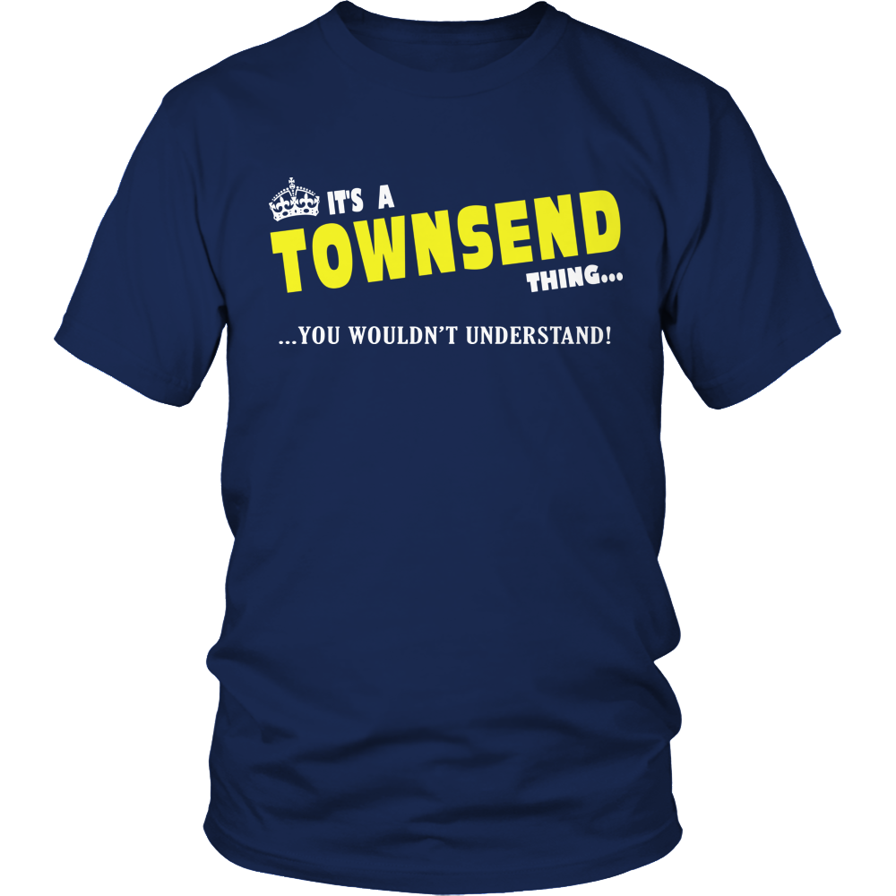 It's A Townsend Thing, You Wouldn't Understand