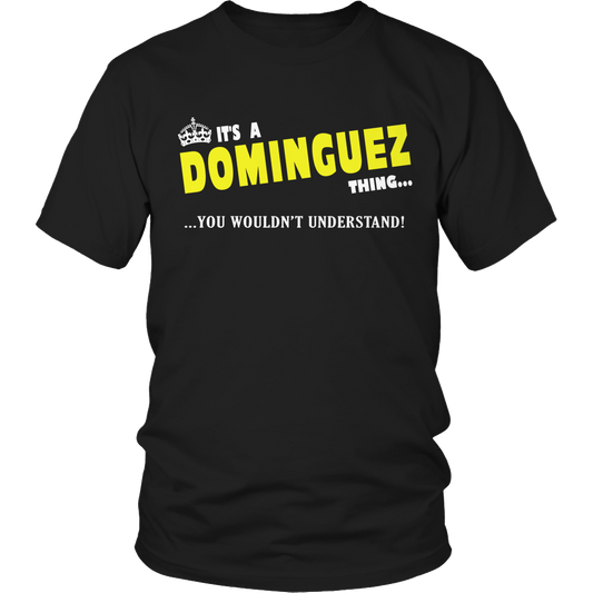 It's A Dominguez Thing, You Wouldn't Understand