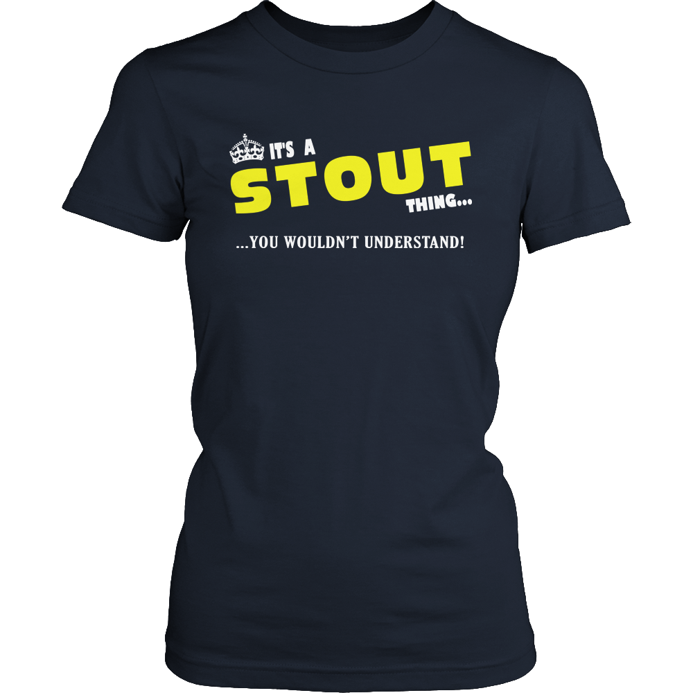 It's A Stout Thing, You Wouldn't Understand