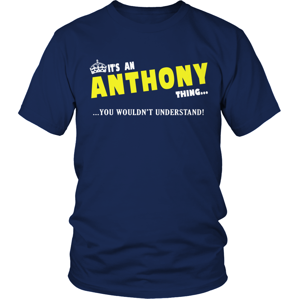 It's An Anthony Thing, You Wouldn't Understand