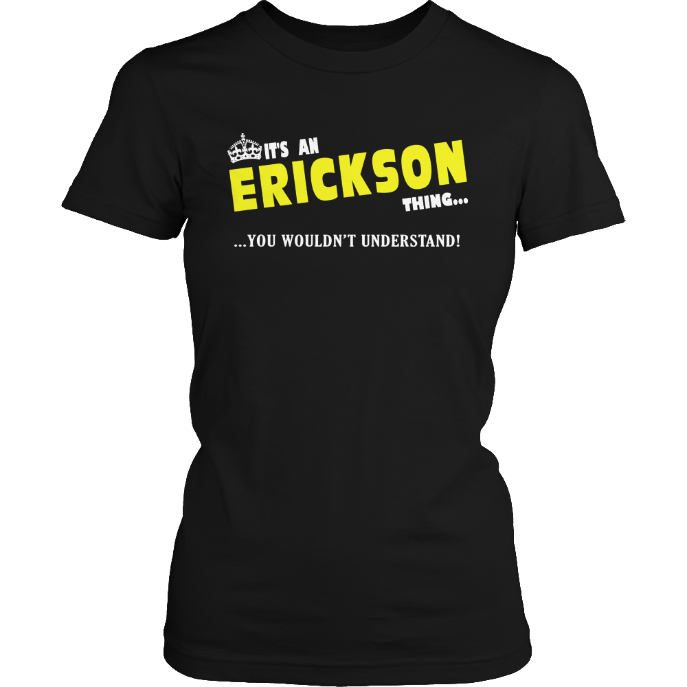 It's An Erickson Thing, You Wouldn't Understand