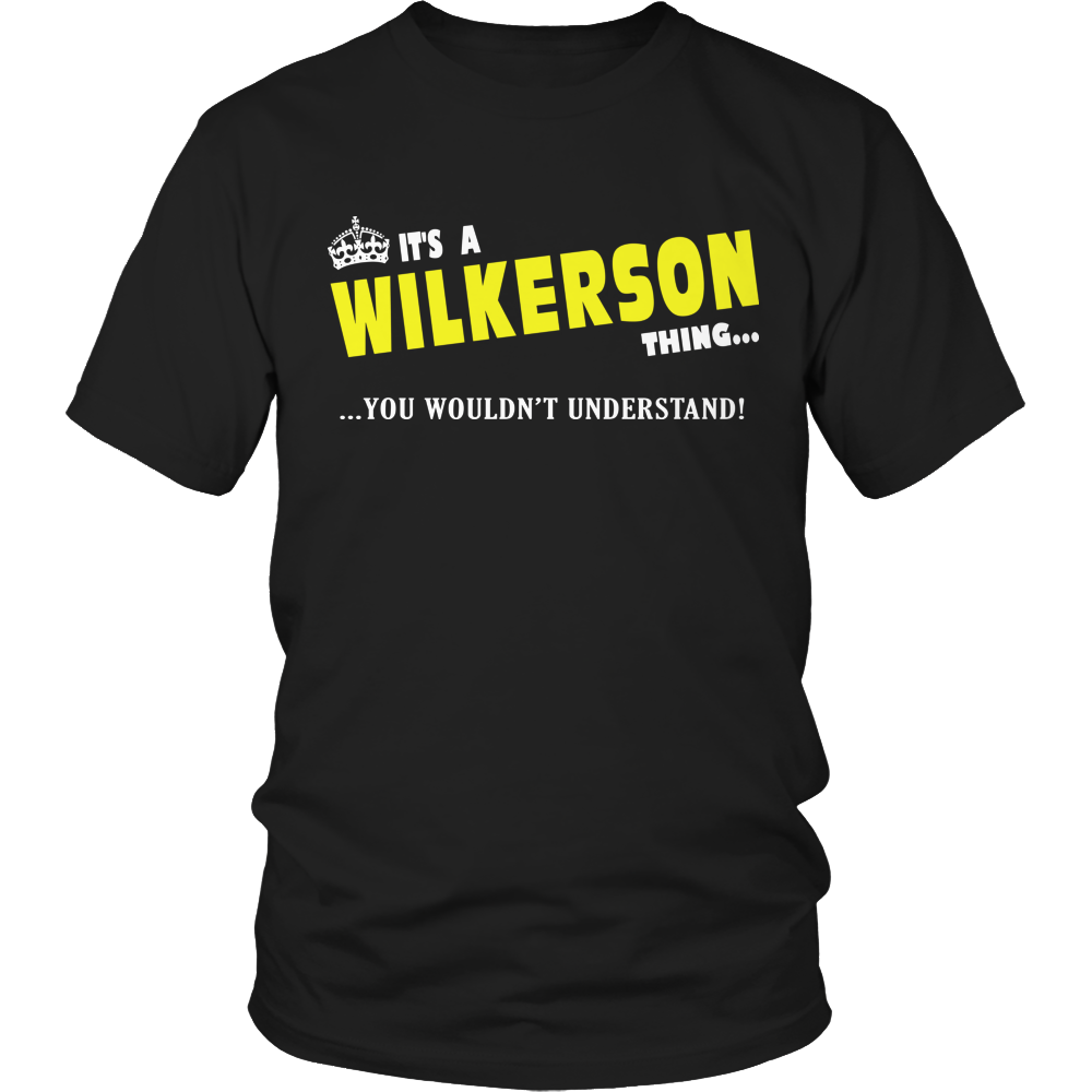 It's A Wikerson Thing, You Wouldn't Understand