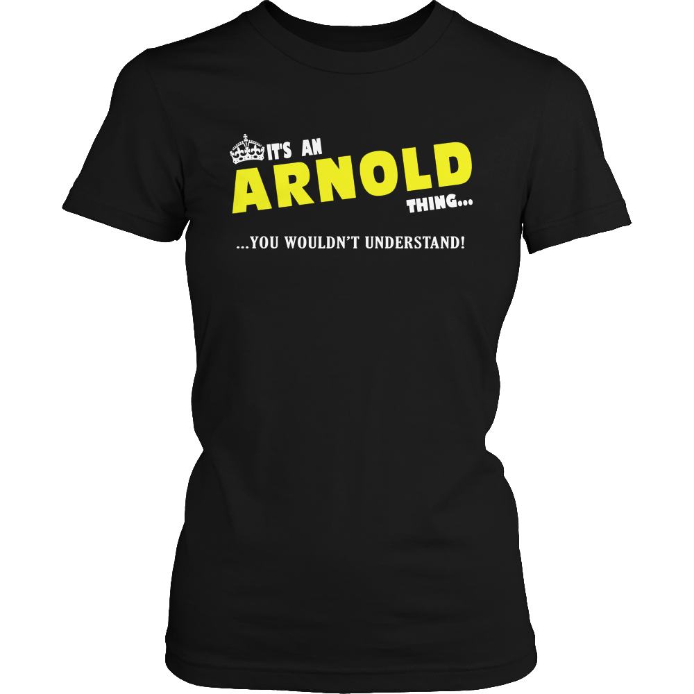 It's An Arnold Thing, You Wouldn't Understand