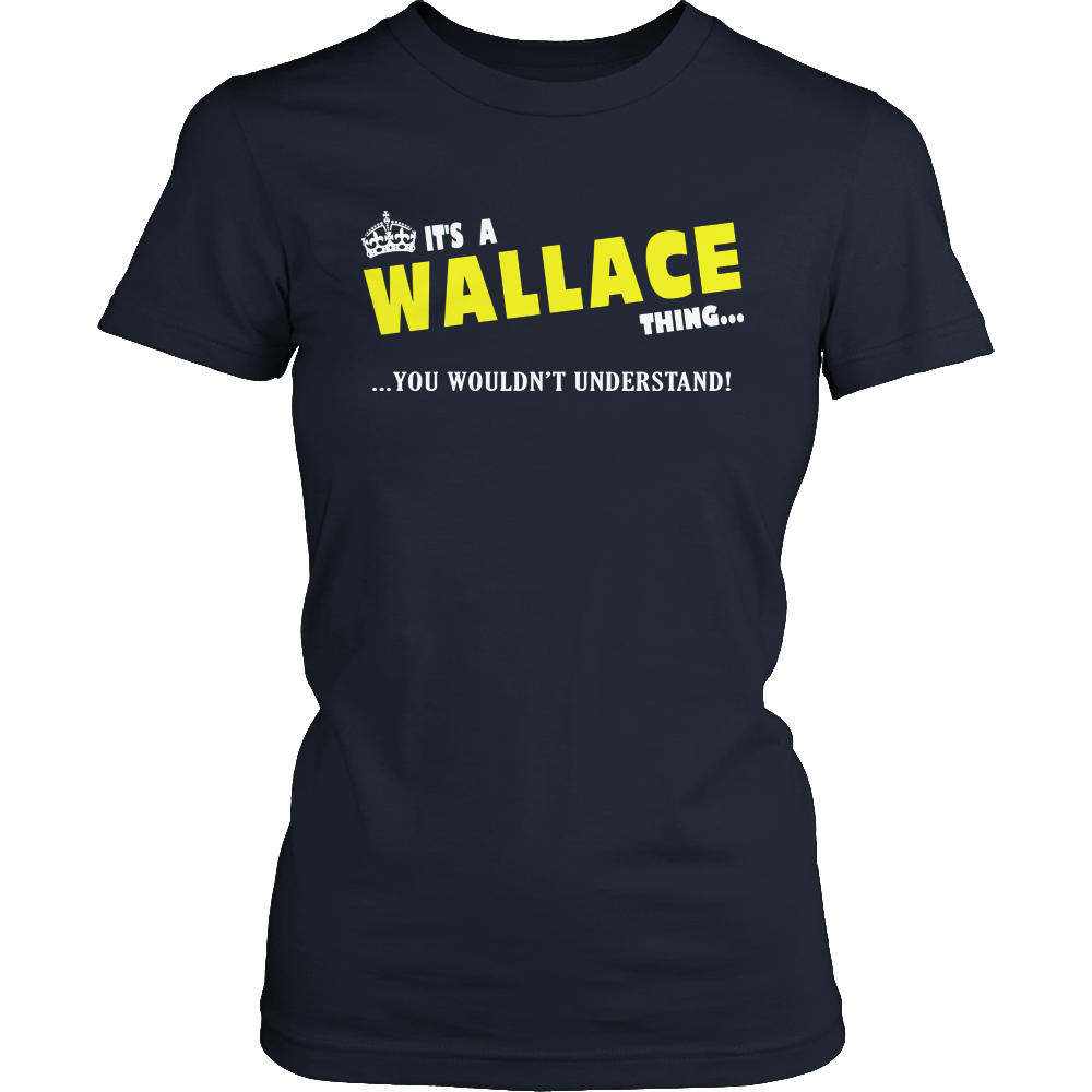 It's A Wallace Thing, You Wouldn't Understand