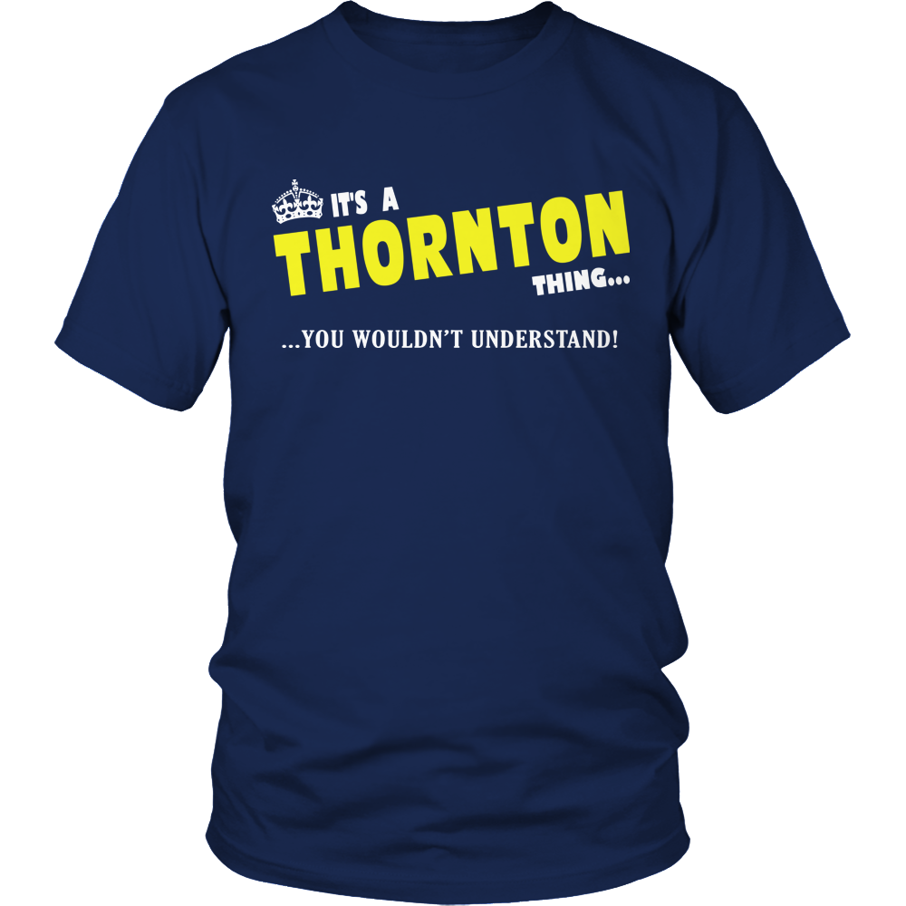 It's A Thornton Thing, You Wouldn't Understand