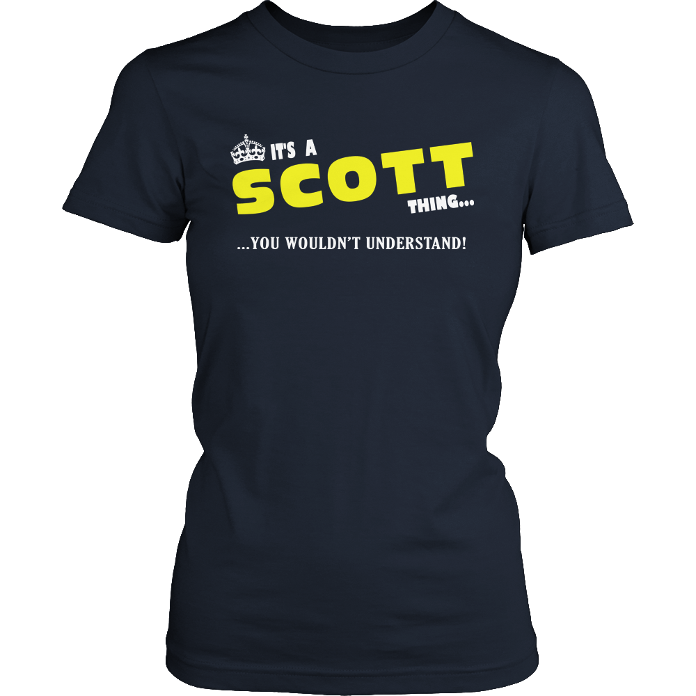 It's A Scott Thing, You Wouldn't Understand