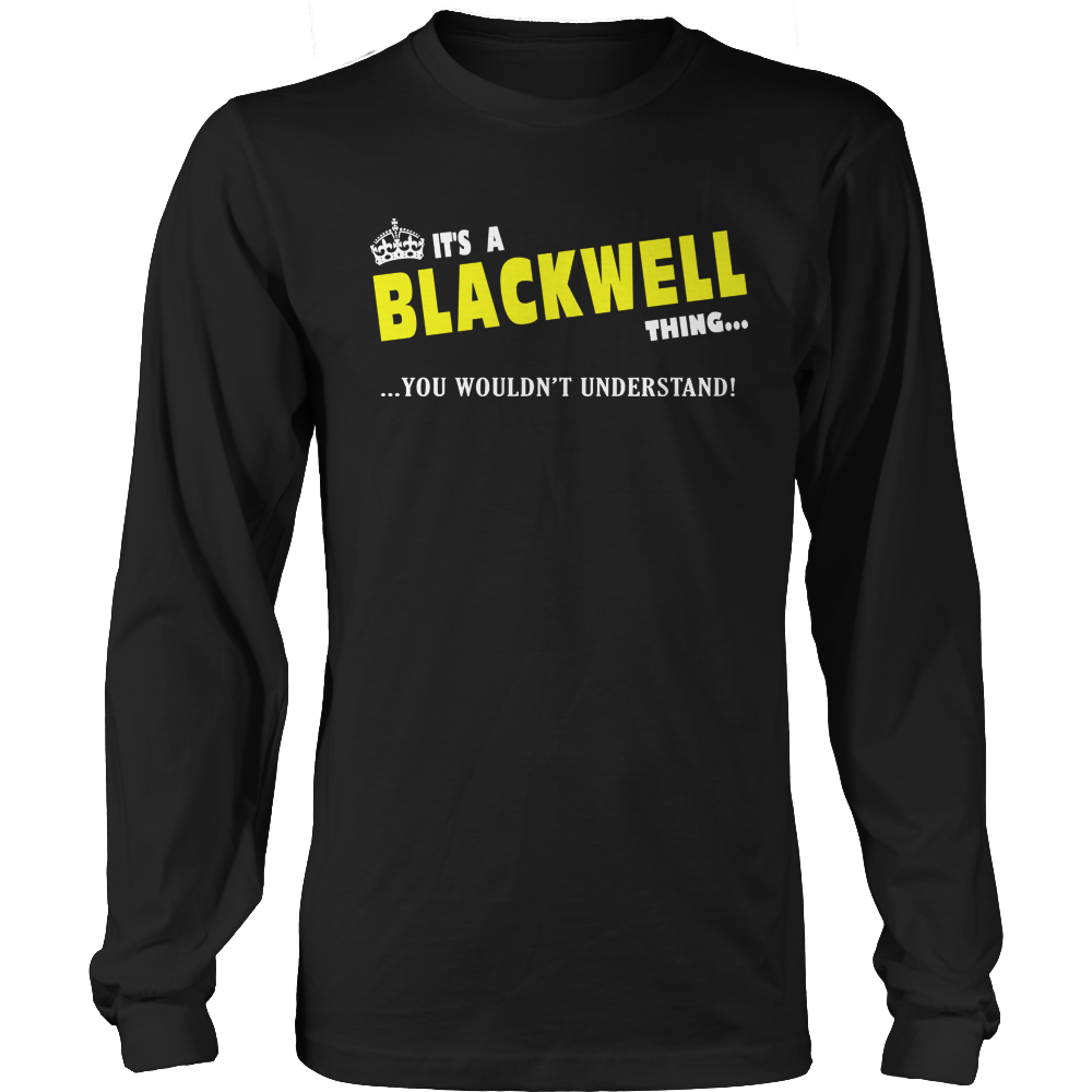 It's A Blackwell Thing, You Wouldn't Understand