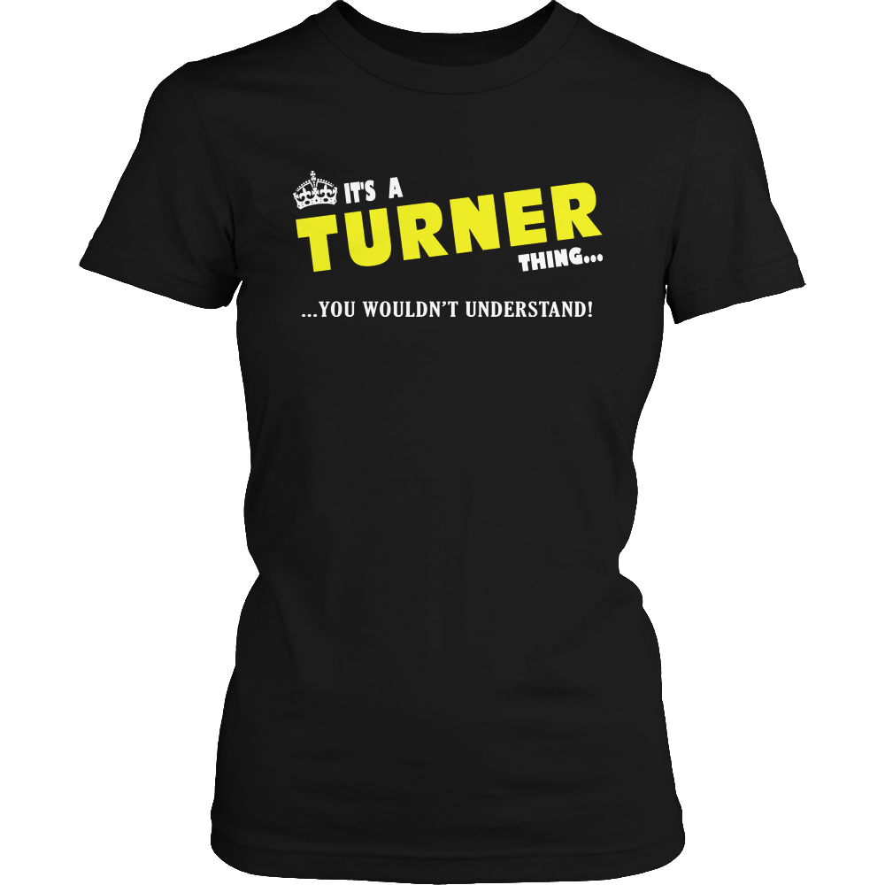 It's A Turner Thing, You Wouldn't Understand