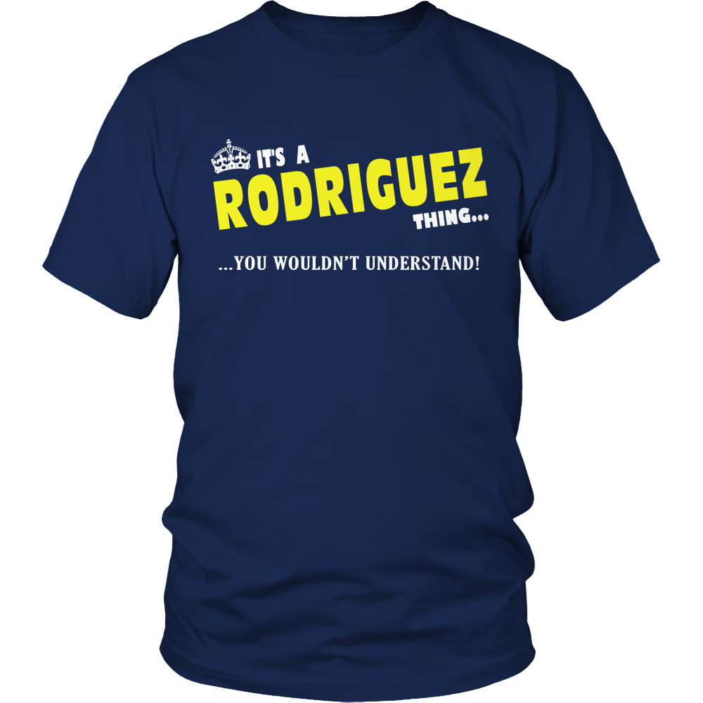 It's A Rodriguez Thing, You Wouldn't Understand