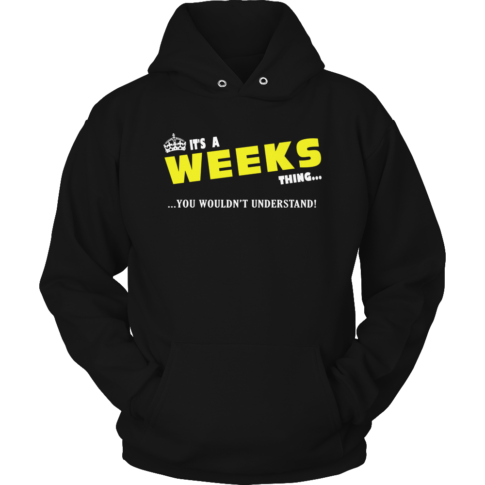 It's A Weeks Thing, You Wouldn't Understand