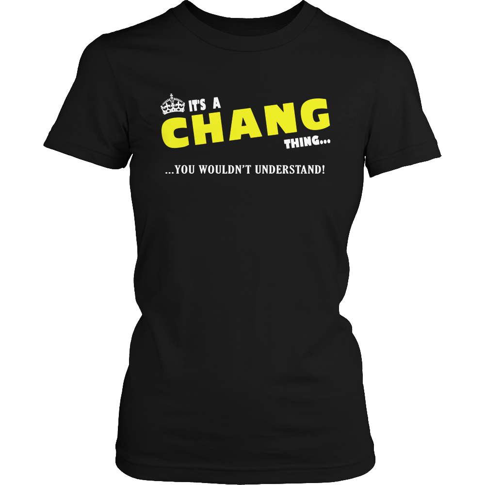 It's A Chang Thing, You Wouldn't Understand