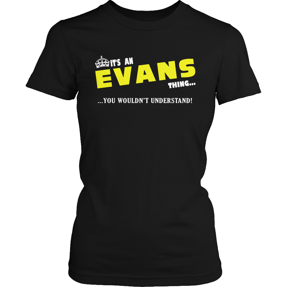 It's A Evans Thing, You Wouldn't Understand