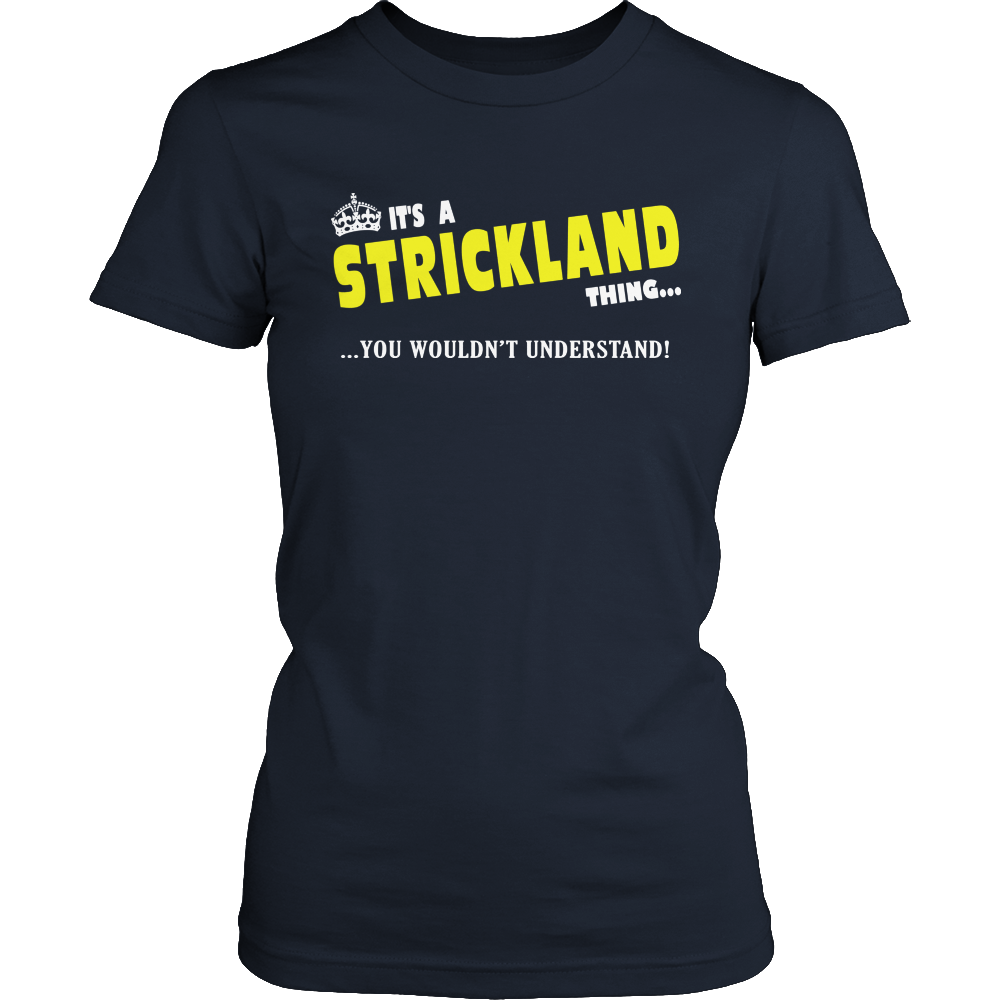 It's A Strickland Thing, You Wouldn't Understand