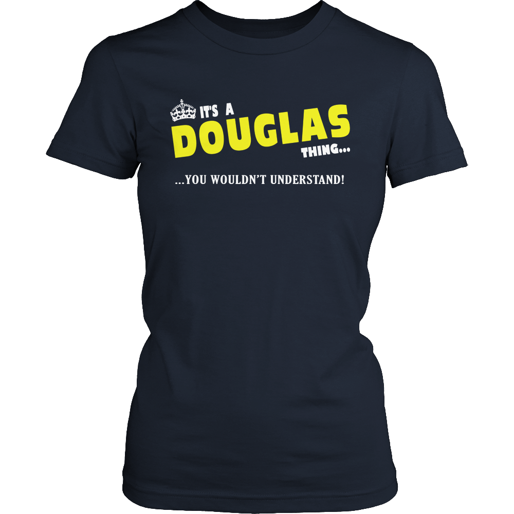 It's A Douglas Thing, You Wouldn't Understand