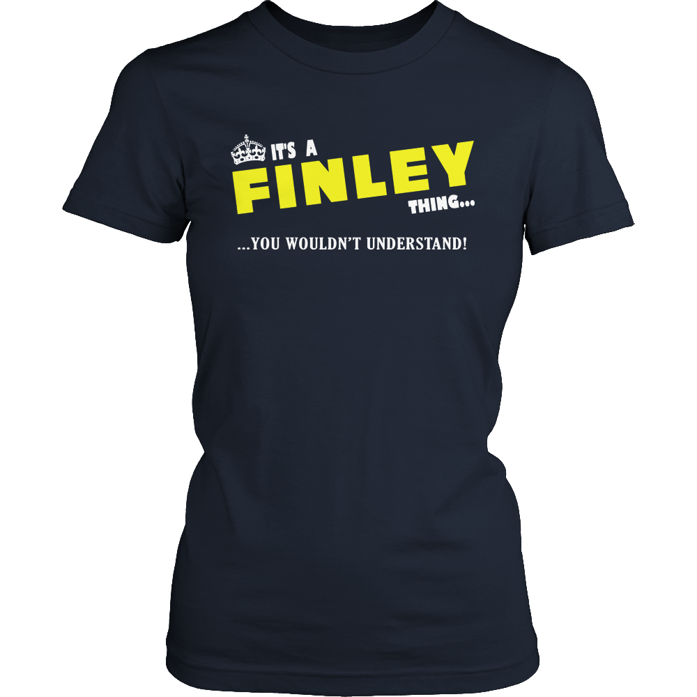 It's A Finley Thing, You Wouldn't Understand