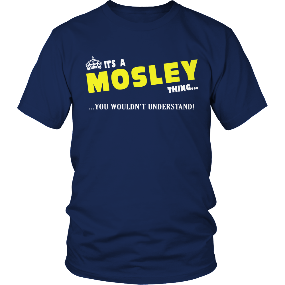 It's A Mosley Thing, You Wouldn't Understand