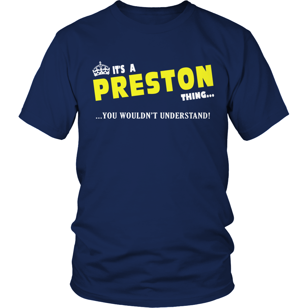 It's A Preston Thing, You Wouldn't Understand