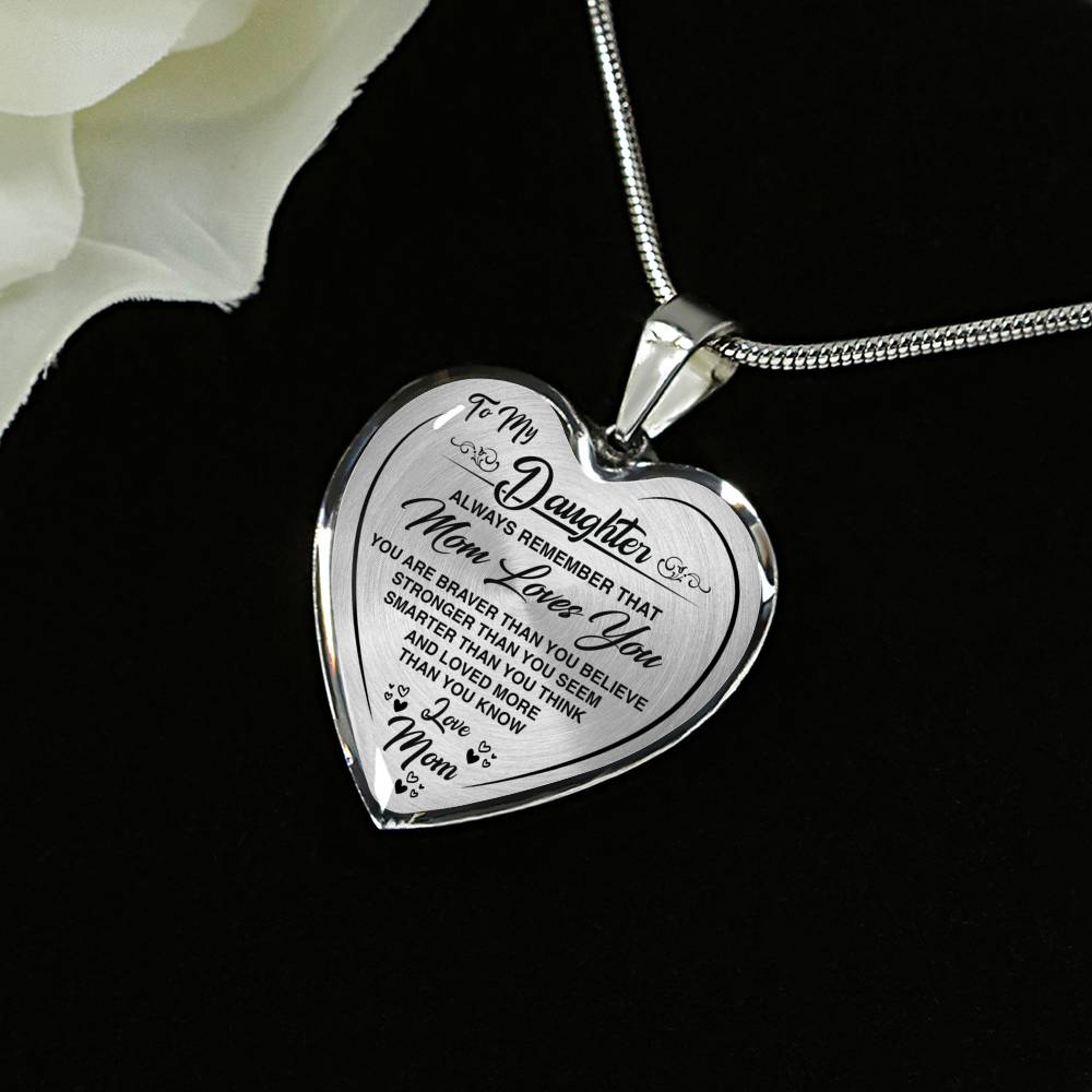 To My Daughter, Always Remember That Mom Loves You Heart Pendant Necklace