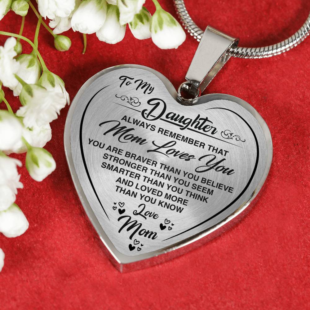 To My Daughter, Always Remember That Mom Loves You Heart Pendant Necklace