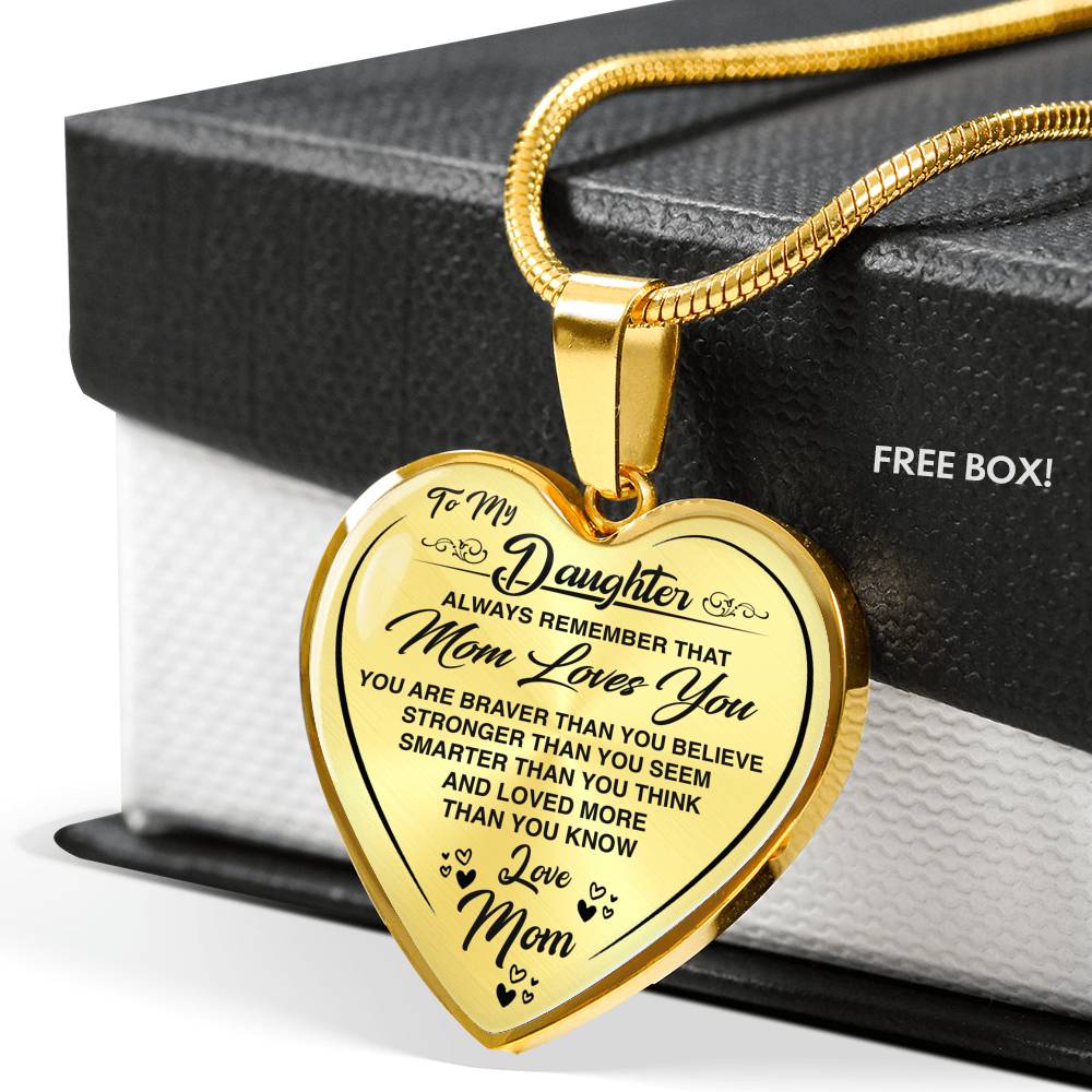 To My Daughter, Always Remember That Mom Loves You Heart Pendant Necklace