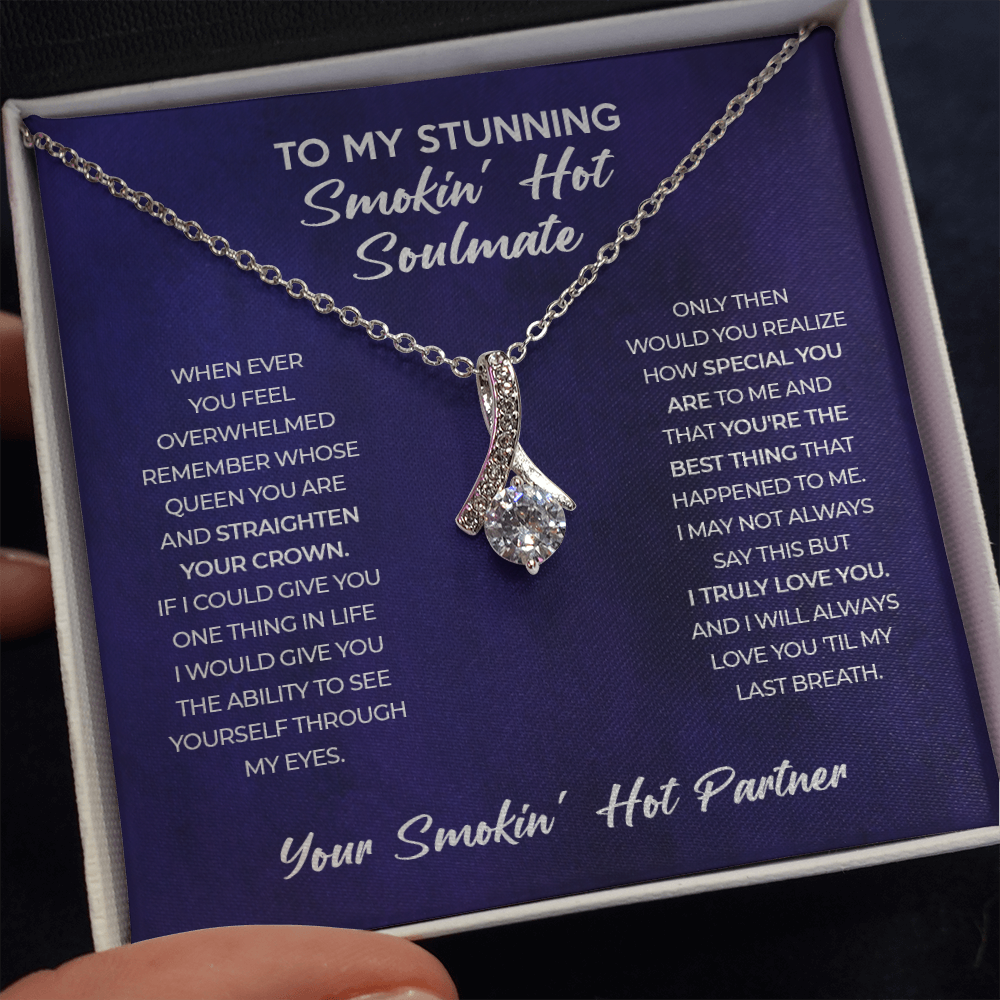 Smokin' Hot Soulmate - Gift for Wife, Girlfriend - Alluring Beauty Necklace