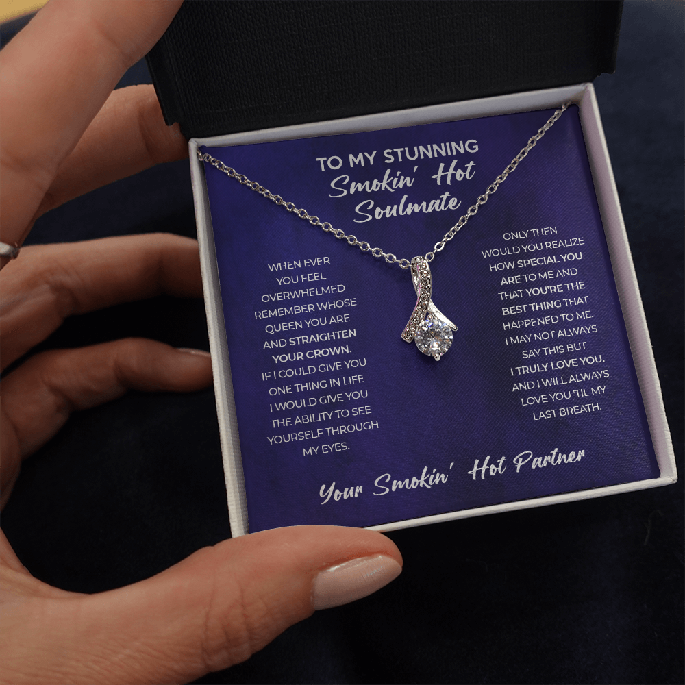 Smokin' Hot Soulmate - Gift for Wife, Girlfriend - Alluring Beauty Necklace
