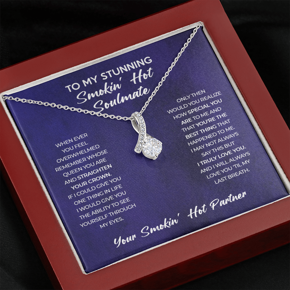 Smokin' Hot Soulmate - Gift for Wife, Girlfriend - Alluring Beauty Necklace