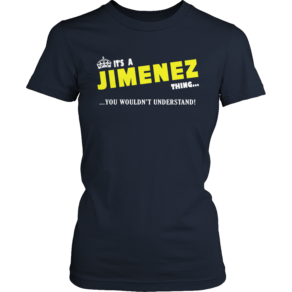 It's A Jimenez Thing, You Wouldn't Understand