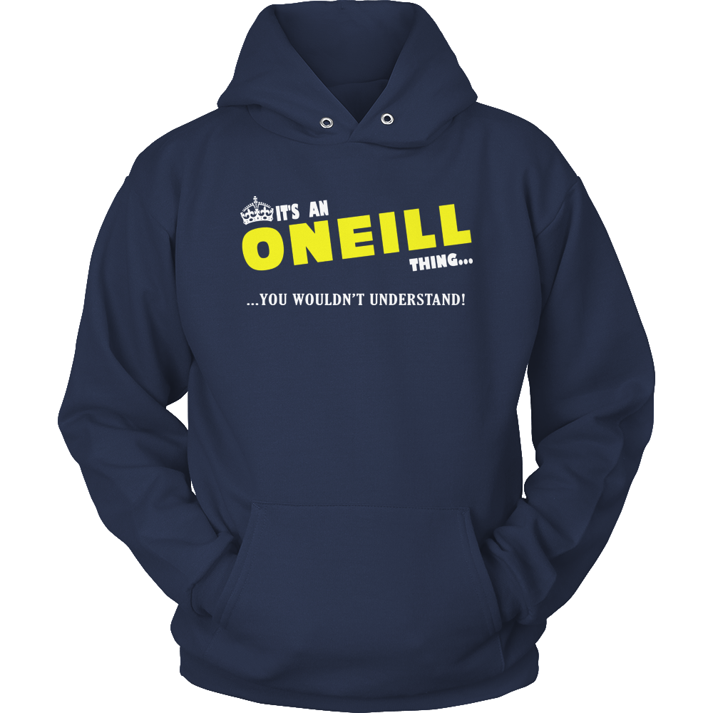 It's An ONeill Thing, You Wouldn't Understand
