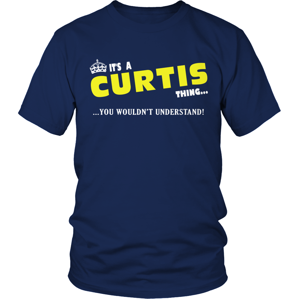 It's A Curtis Thing, You Wouldn't Understand