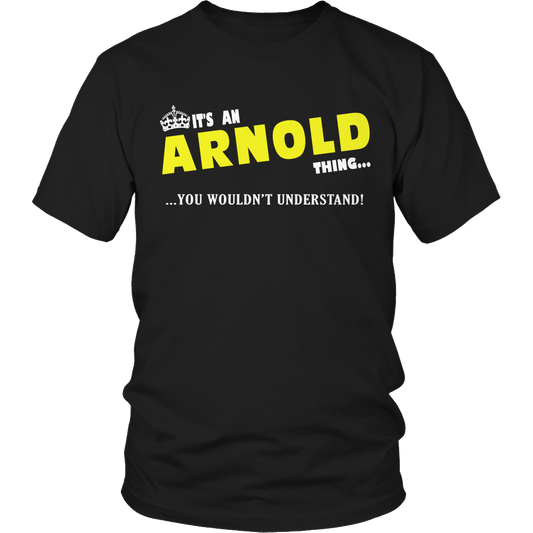 It's An Arnold Thing, You Wouldn't Understand