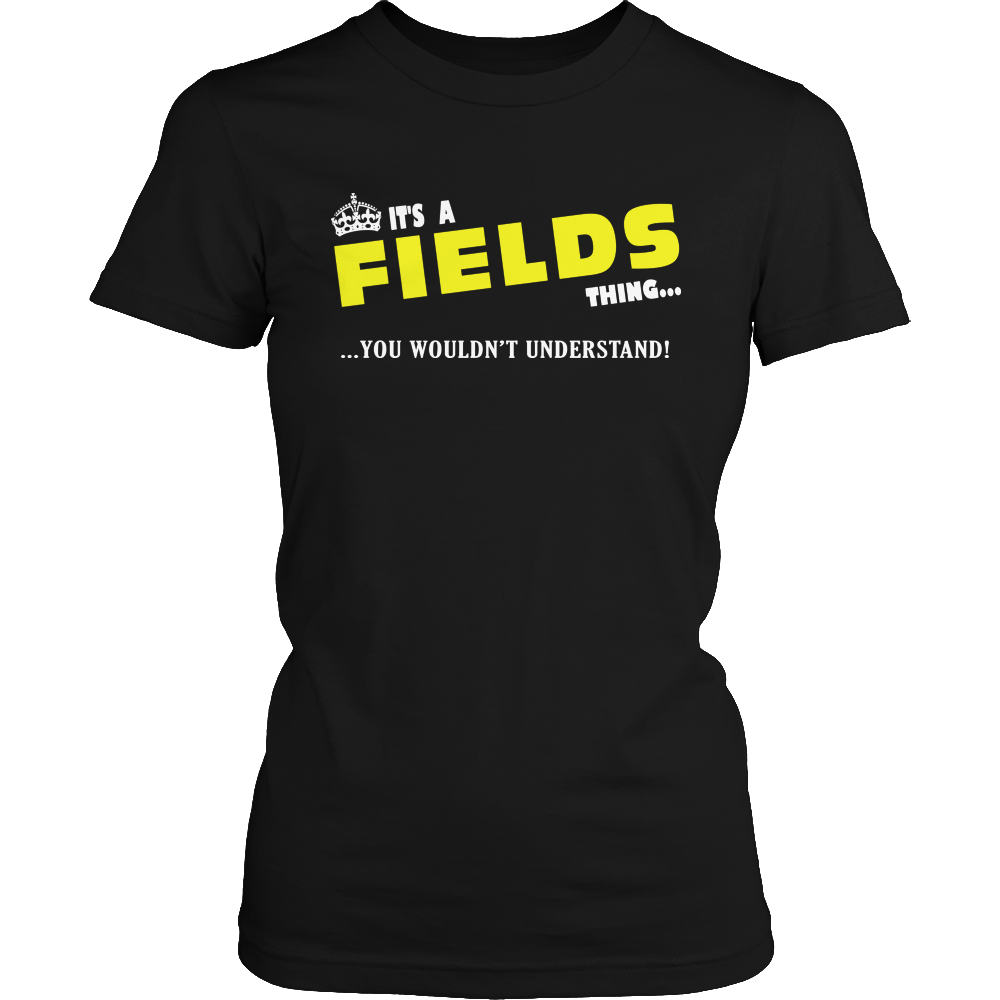 It's A Fields Thing, You Wouldn't Understand