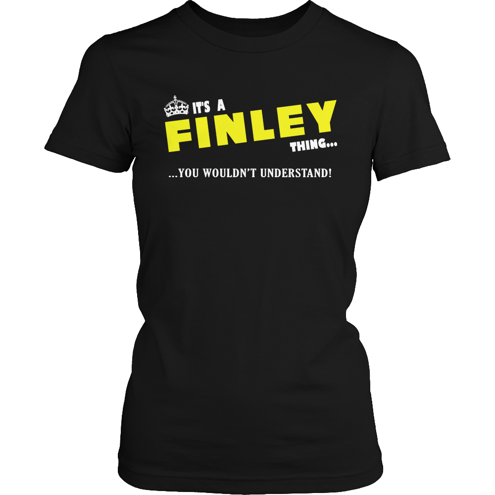 It's A Finley Thing, You Wouldn't Understand
