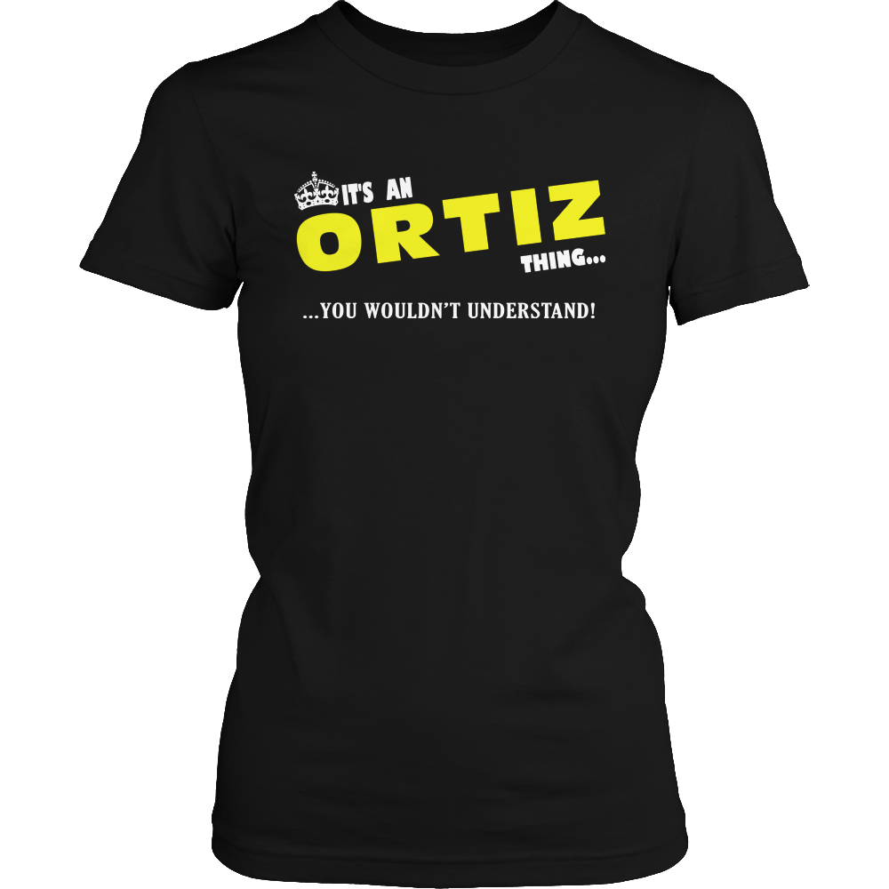It's An Ortiz Thing, You Wouldn't Understand