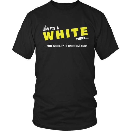 It's A White Thing, You Wouldn't Understand
