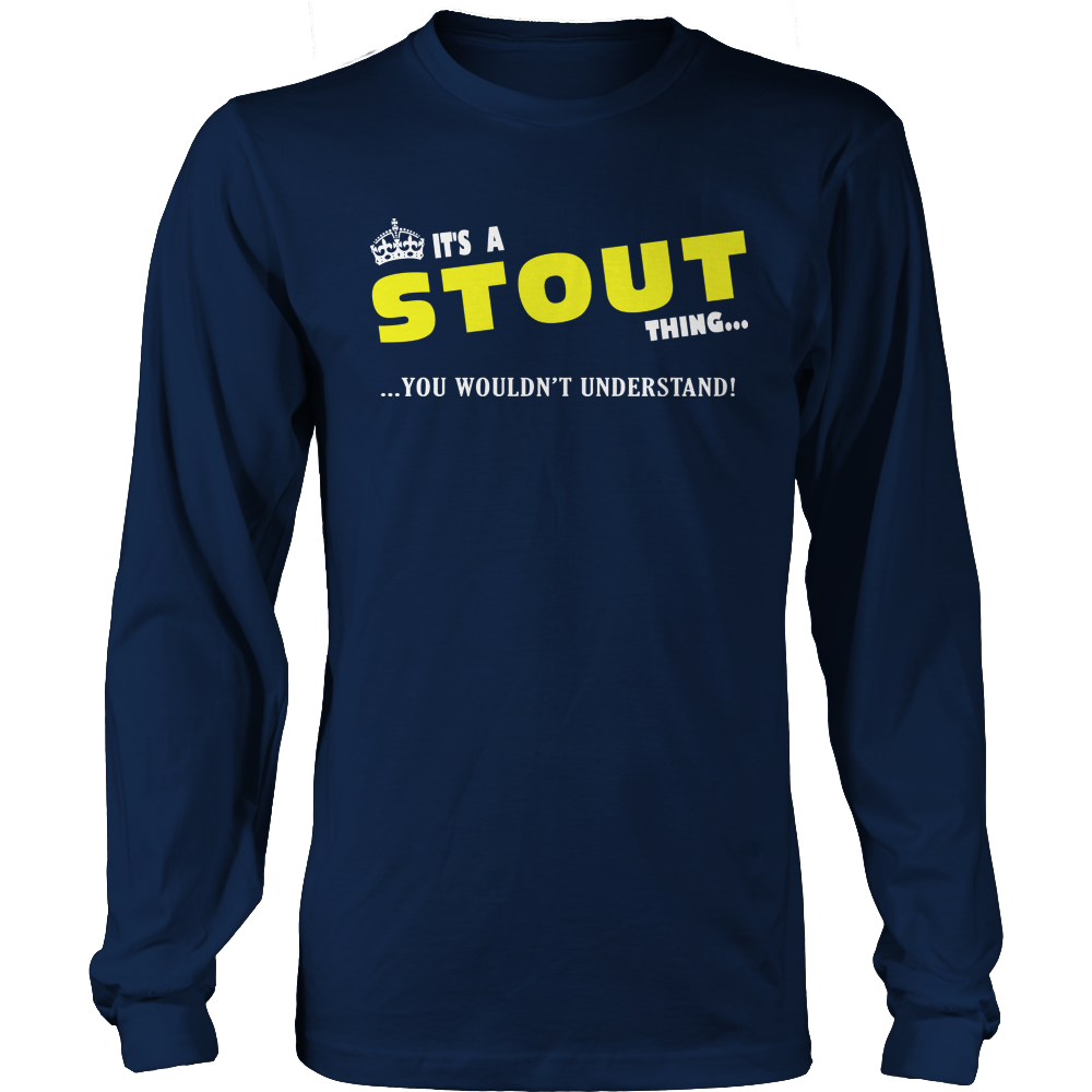 It's A Stout Thing, You Wouldn't Understand