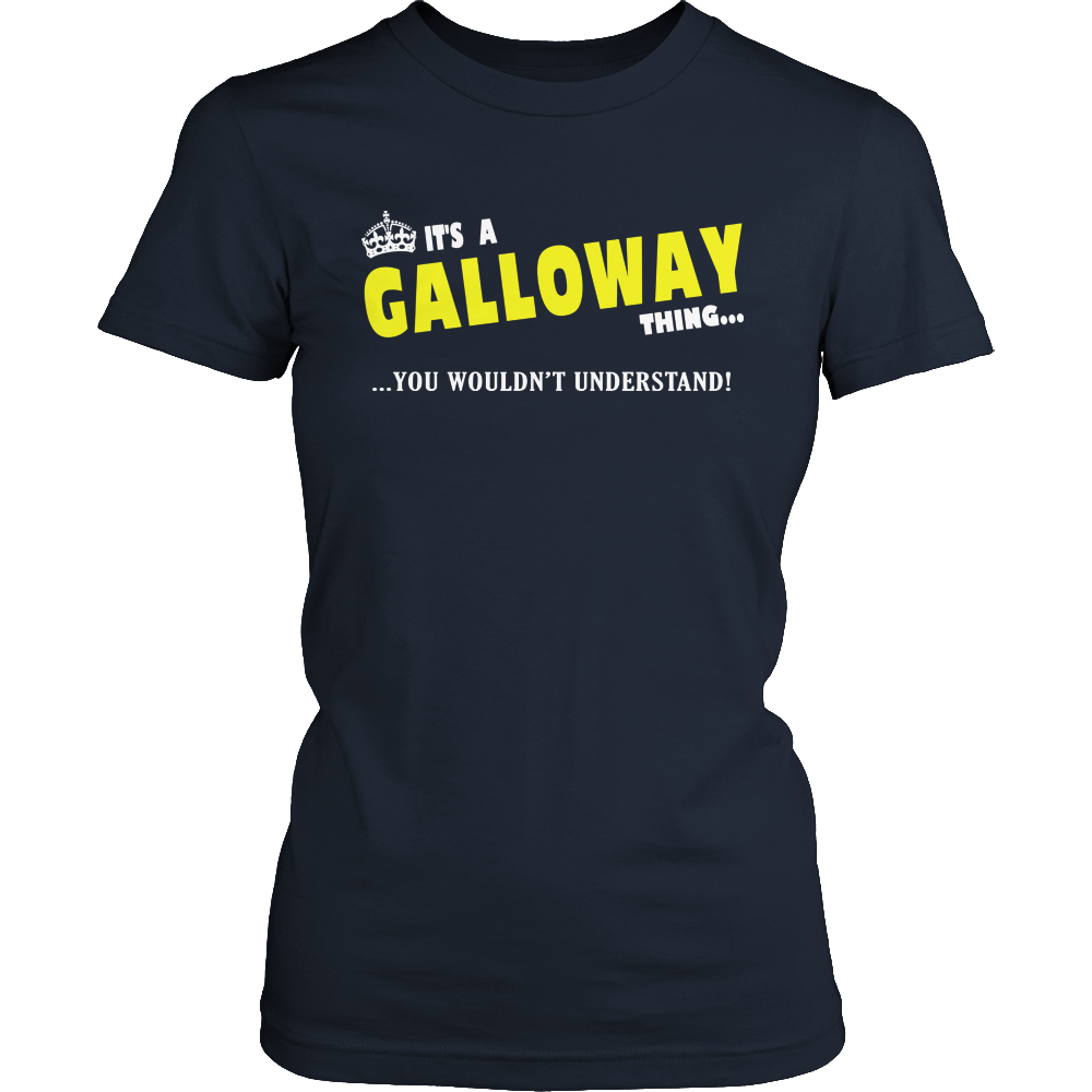 It's A Galloway Thing, You Wouldn't Understand