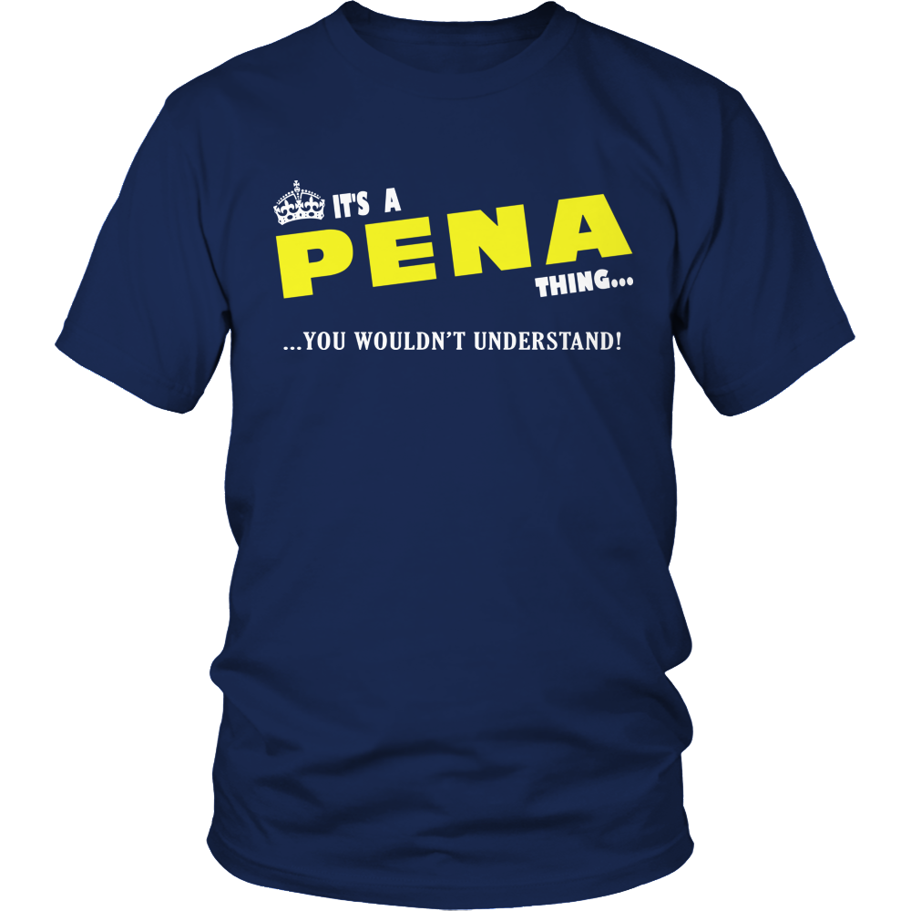 It's A Pena Thing, You Wouldn't Understand