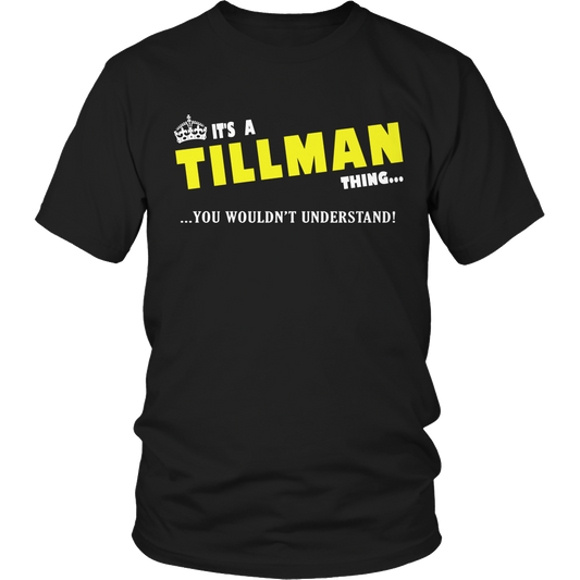 It's A Tillman Thing, You Wouldn't Understand