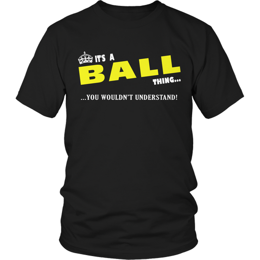 It's A Ball Thing, You Wouldn't Understand
