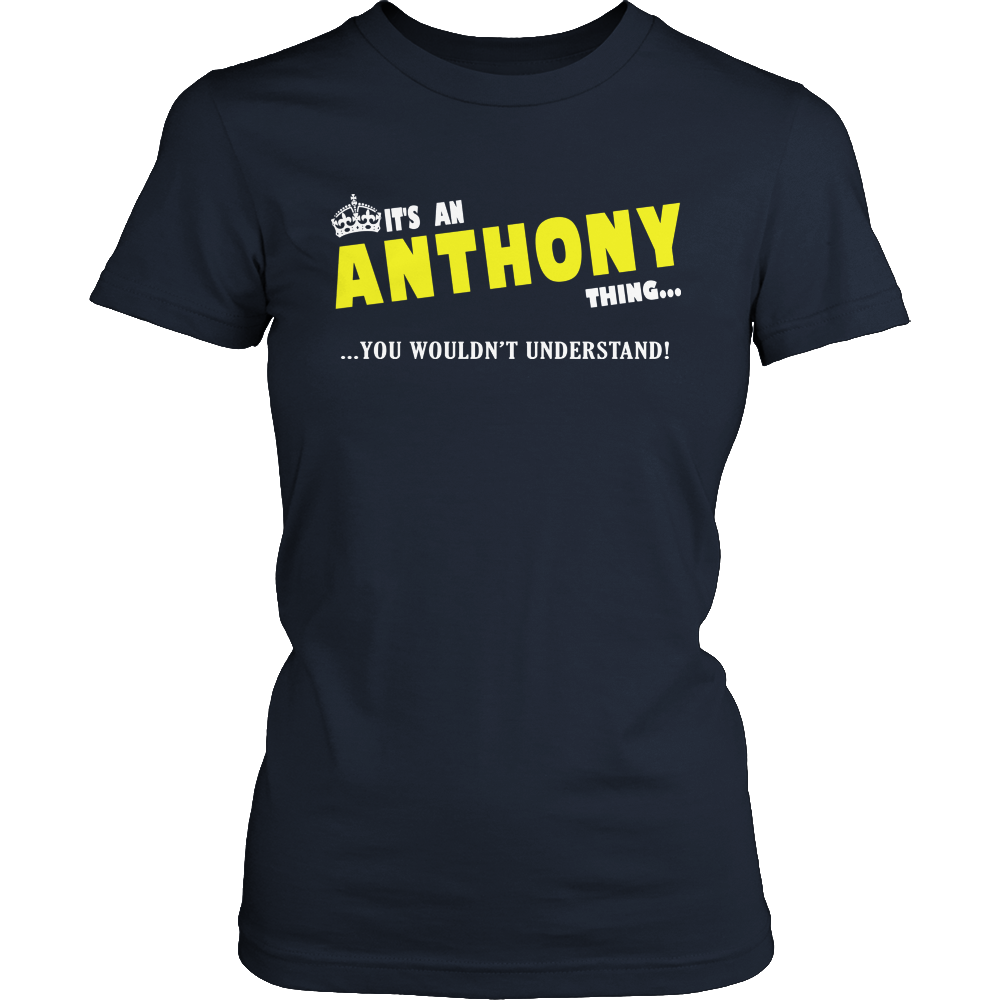 It's An Anthony Thing, You Wouldn't Understand