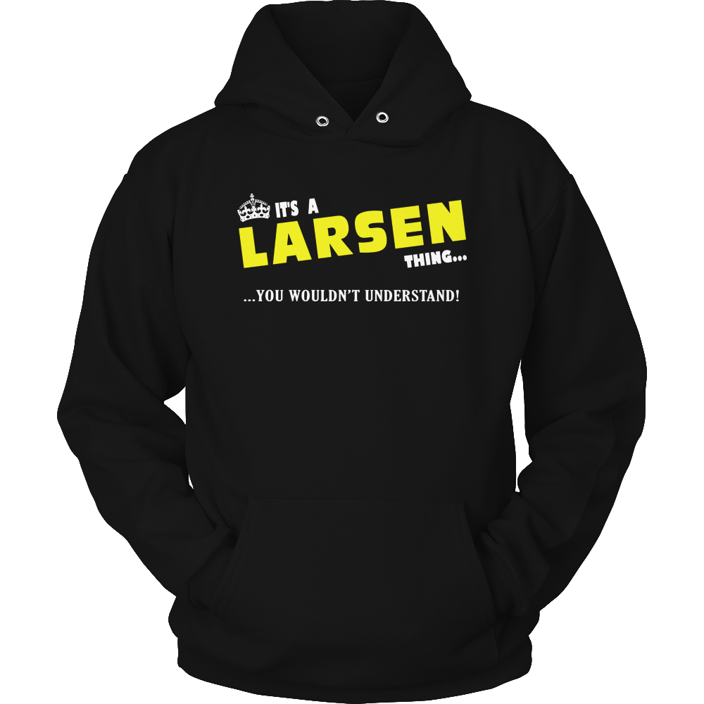 It's A Larsen Thing, You Wouldn't Understand