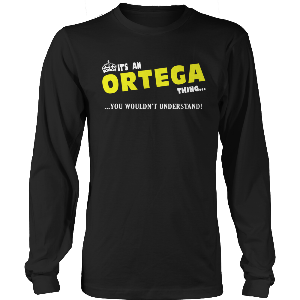 It's A Ortega Thing, You Wouldn't Understand