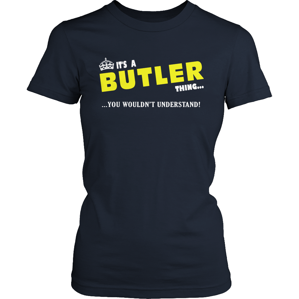 It's A Butler Thing, You Wouldn't Understand