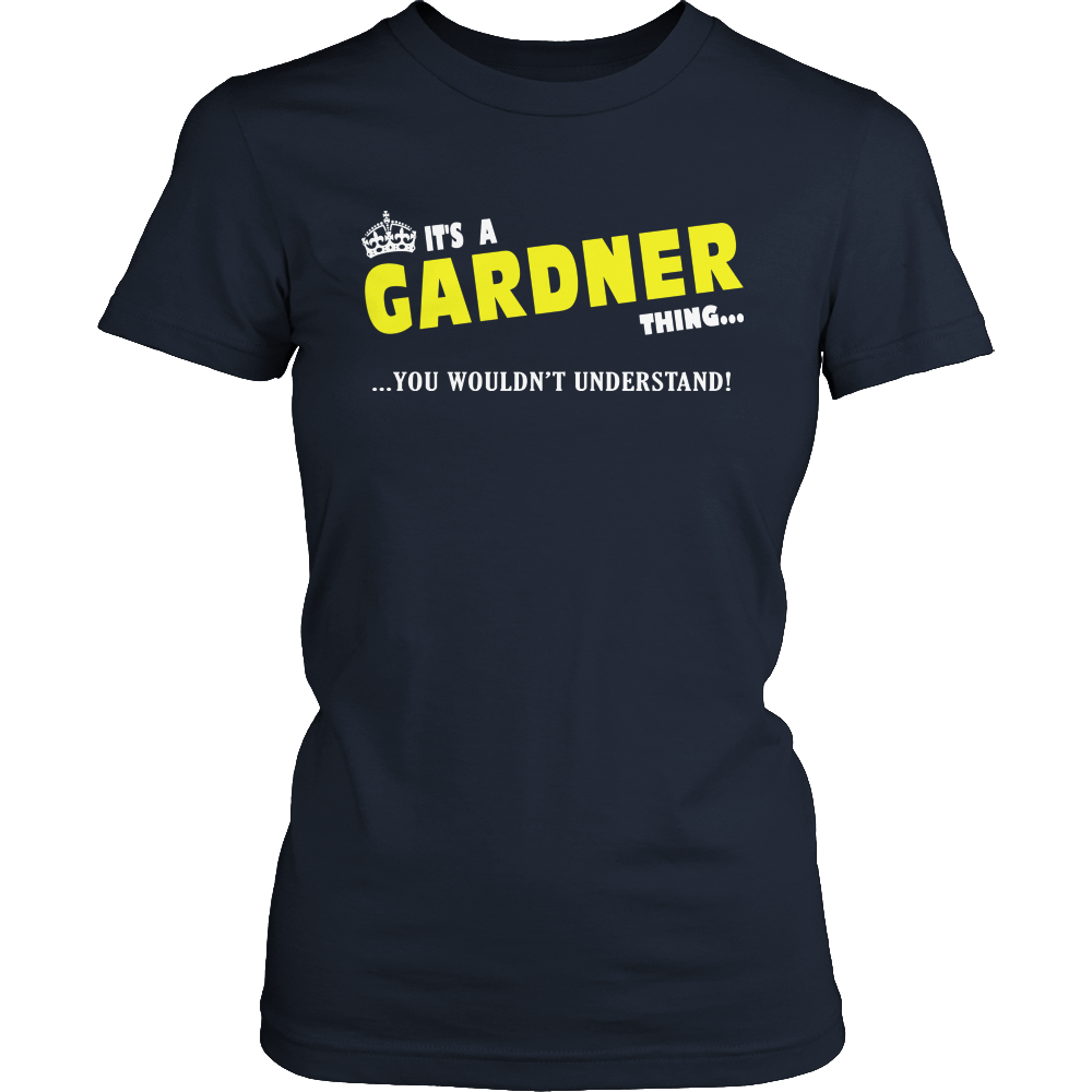 It's A Gardner Thing, You Wouldn't Understand