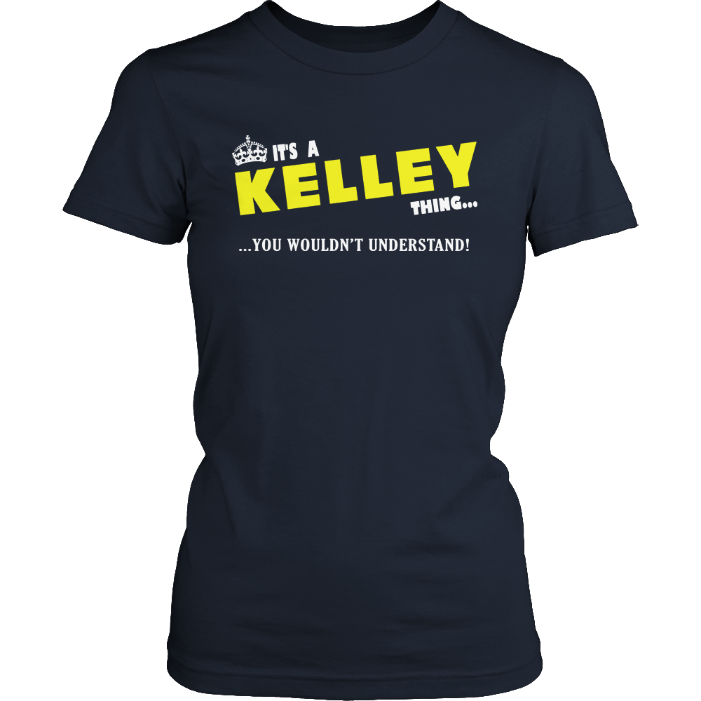 It's A Kelley Thing, You Wouldn't Understand
