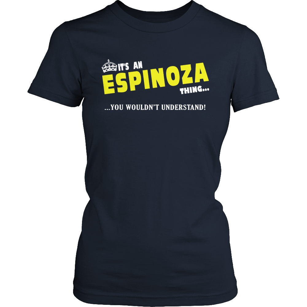 It's An Espinoza Thing, You Wouldn't Understand