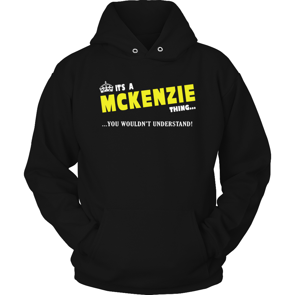 It's A McKenzie Thing, You Wouldn't Understand