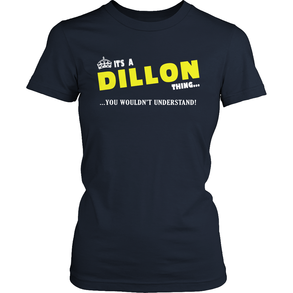 It's A Dillon Thing, You Wouldn't Understand